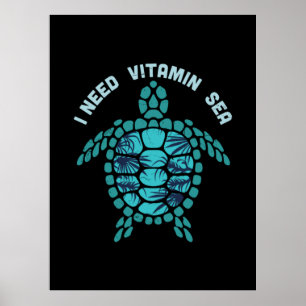 Turtle Lover I Need Vitamin Sea Poster