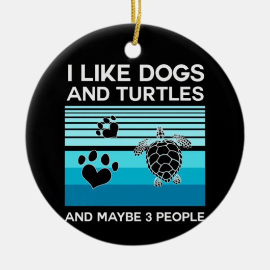 Turtle Lover | Ich mag Hunde und Schildkröten Keramik Ornament (Vorne)