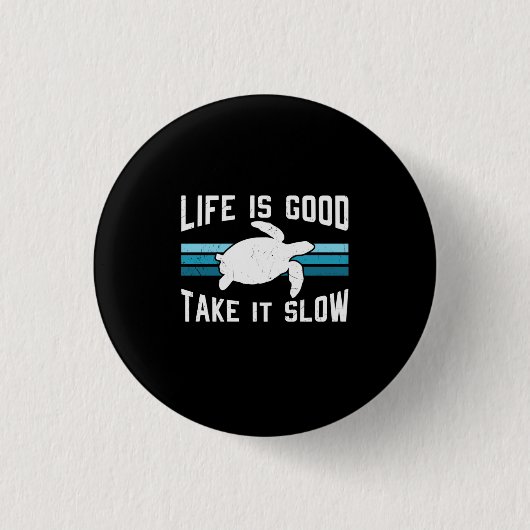 Turtle Lover Life Is Good Button (Vorderseite)