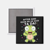 Turtle Lover | Nachdem Gd mich gemacht hat, sagte  Magnet (Vorderseite/Rückseite)
