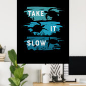Turtle Lover | Nehmen Sie es langsam Poster (Heimbüro)