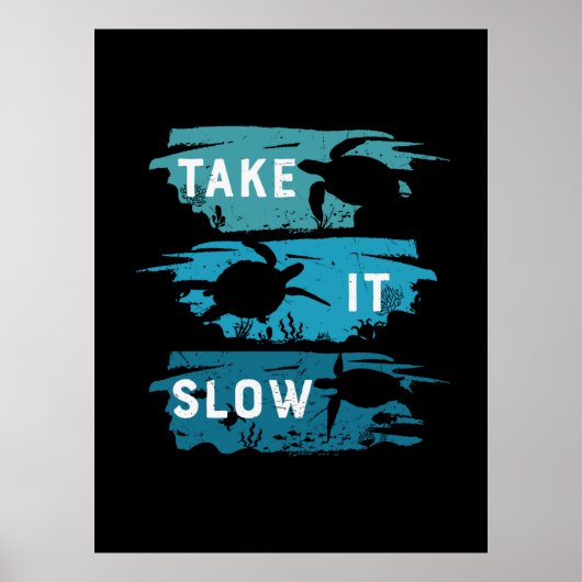 Turtle Lover | Nehmen Sie es langsam Poster (Vorne)