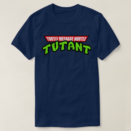 Turtle Meenage Nurtle Tutant T-Shirt (Design vorne)