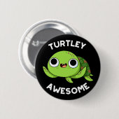 Turtle Phantastisch Funny Turtle Puff Dark BG Button (Vorne & Hinten)