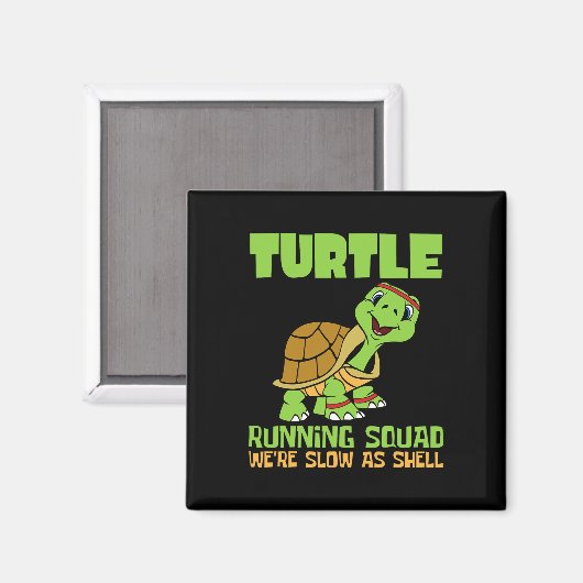 Turtle Running Squad Wir sind langsam als Hell Ear Magnet (Vorderseite/Rückseite)