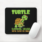 Turtle Running Squad Wir sind langsam als Hell Ear Mousepad (Mit Mouse)