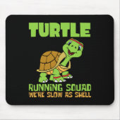 Turtle Running Squad Wir sind langsam als Hell Ear Mousepad (Vorne)