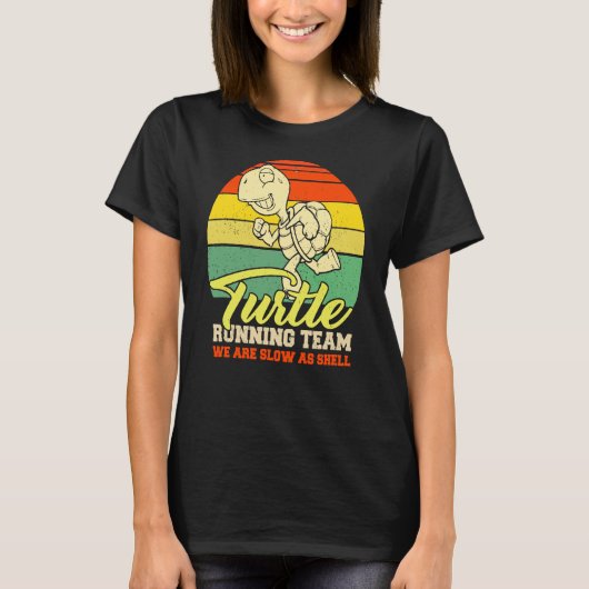 Turtle Running Team Funny Sprichwort Sarcastic Mar T-Shirt (Vorderseite)