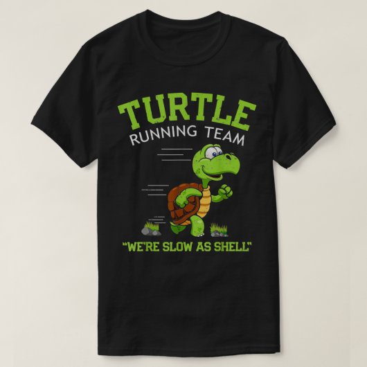 Turtle Running Team lustiges Sprichwort sarkastisc T-Shirt (Design vorne)