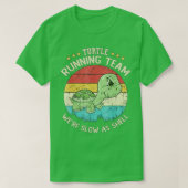 Turtle Running Team war langsam als Muschel lustig T-Shirt (Design vorne)