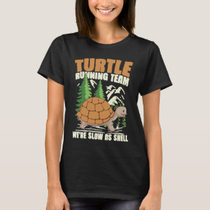 TURTLE RUNNING TEAM WIR SIND LANGSAM ALS MUSCHEL f T-Shirt