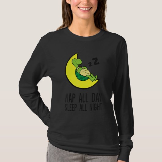 Turtle Tired Nap All Day Sleep All Night Cute Turt T-Shirt (Vorderseite)