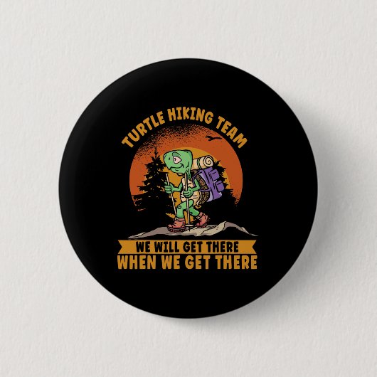 Turtle Wanderteam. Funny Hiker Button (Vorderseite)