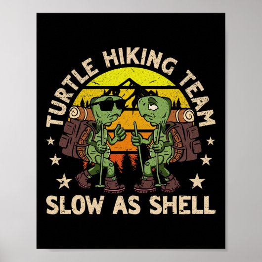 Turtle Wanderteam Langsam als Muschel Funny Wander Poster (Vorne)