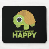 Turtles Make Me Happy Mousepad (Vorne)