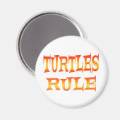 Turtles Rule Magnet (Vorderseite/Rückseite)