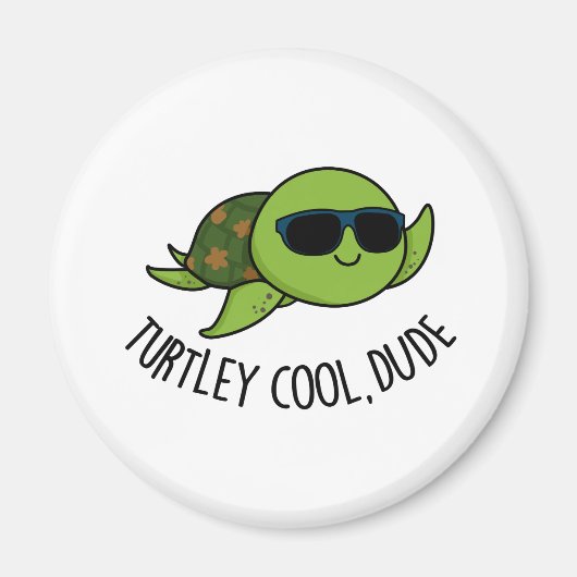 Turtley Cool Dude Funny Turtle Pun Magnet (Vorne)