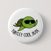 Turtley Cool Typ Funny Turtle Pub Button (Vorderseite)