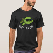 Turtley Cool Typ Funny Turtle Pun Dark BG T-Shirt (Vorderseite)