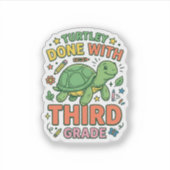 Turtley Fertig mit der dritten Klasse Turtle-Schul Aufkleber (Vorderseite)