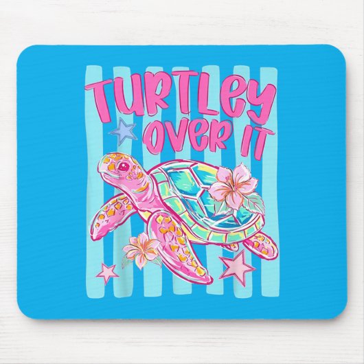 Turtley Over It Funny Sea Turtle Sarcastic Pun Mousepad (Vorne)