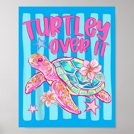 Turtley Over It Funny Sea Turtle Sarcastic Pun Poster (Vorne)