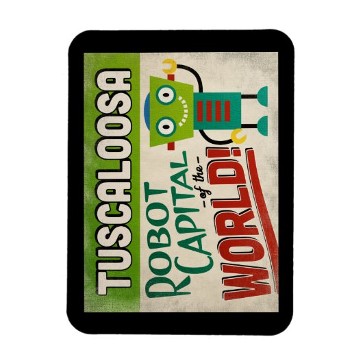 Tuscaloosa Alabama Robot - Vintager Funny Magnet (Vertikal)