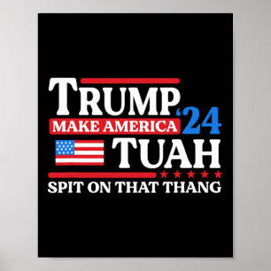 Tush 24 Funny Trump 2024 Flag Maga Spit auf diesem Poster
