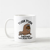 Tusk Tusk Ein anderer Walrus Pun Funny Animal Pub Kaffeetasse (Links)