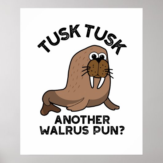 Tusk Tusk Ein anderer Walrus Pun Funny Animal Pub Poster (Vorne)