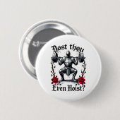 Tust du sogar Hanteln stemmen Ritter Gewichtheber Button (Vorne & Hinten)
