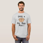 Tut eine fette Baby-Furz? T-Shirt (Vorne ganz)