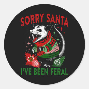 Tut mir leid, dass Santa I Feral Funny Feral Oposs Runder Aufkleber