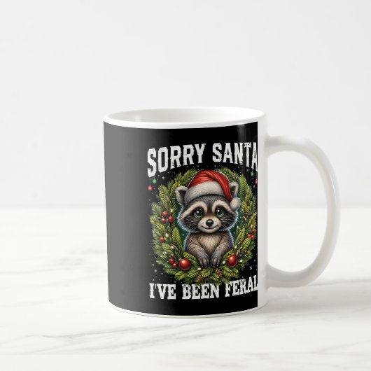 Tut mir leid, dass Santa I Feral Funny Raccoon Xma Kaffeetasse (Rechts)