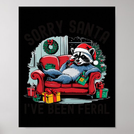 Tut mir leid, dass Santa I Feral Funny Raccoon Xma Poster (Vorne)