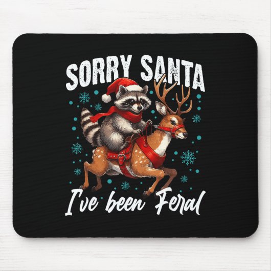 Tut mir leid, dass Santa I Feral Niedlich Raccoon Mousepad (Vorne)
