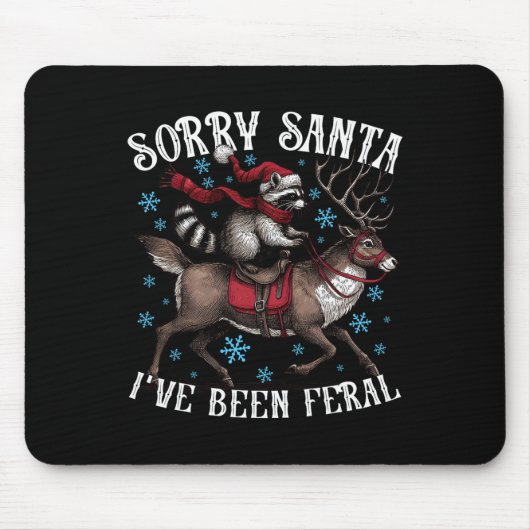 Tut mir leid, dass Santa I Feral Raccoon Weihnacht Mousepad (Vorne)