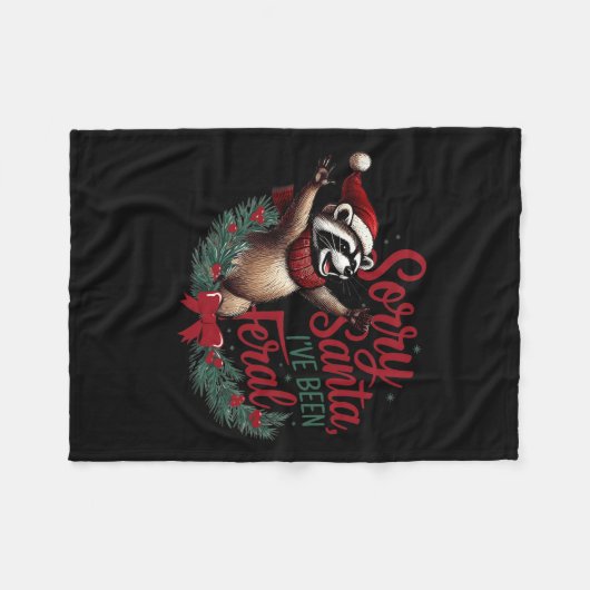 Tut mir leid, dass Santa I Feral Weihnachtsfest Ra Fleecedecke (Vorderseite (Horizontal))