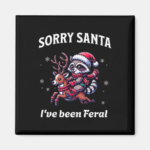 Tut mir leid, dass Santa I Feral Weihnachtsfest Ra Magnet