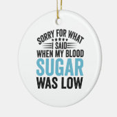 Tut mir leid für das, was ich sagte, als mein Blut Keramik Ornament (Links)
