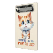 Tut mir leid, hab ich meine Augen laut ausgeworfen Mini Klemmbrett (Gewinkelt2)