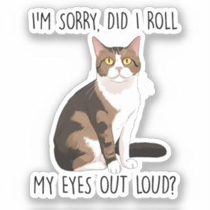 Tut mir leid, habe ich meine Augen laut ausgeworfe Aufkleber