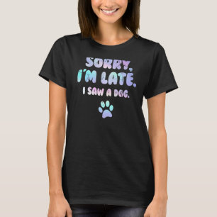 Tut mir leid, ich bin spät dran. Ich habe einen Hu T-Shirt