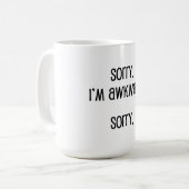 Tut mir leid, ich bin wkward kaffeetasse (Vorderseite Links)