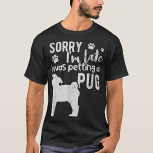 Tut mir leid, ich bin zu spät T-Shirt