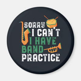 Tut mir leid, ich kann Band nicht lustig üben Magnet