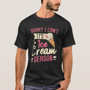 Tut mir leid, ich kann es nicht als Eiscremesaison T-Shirt