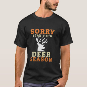 Tut mir leid, ich kann es nicht, dass die Hirschsa T-Shirt