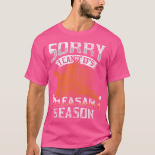 Tut mir leid, ich kann es nicht in der Saison heiß T-Shirt