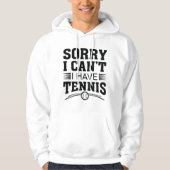 Tut mir leid, ich kann kein Tennis haben Hoodie (Vorderseite)